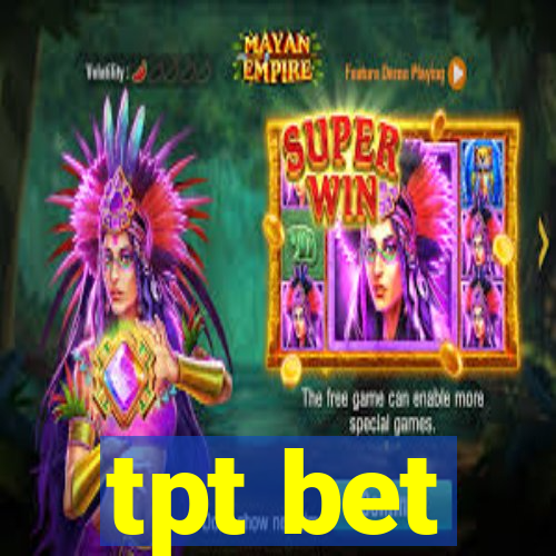 tpt bet
